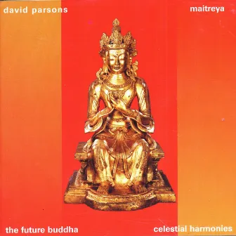 Maitreya: The Future Buddha by David Parsons