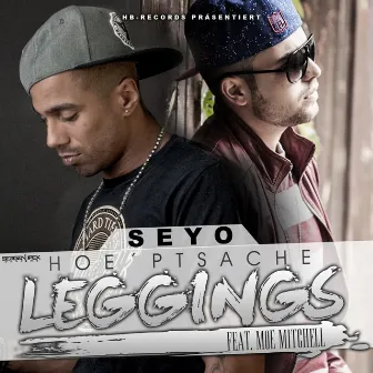 Hoe'ptsache Leggins (feat. Moe Mitchell) by Seyo