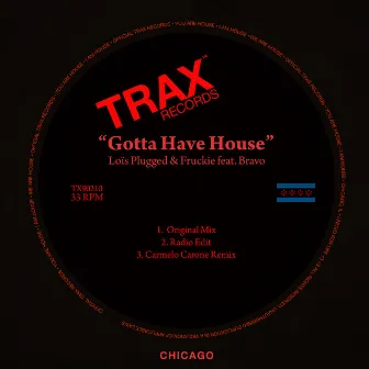 Gotta Have House by Fruckie