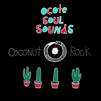 Coconut Rock by Ocote Soul Sounds