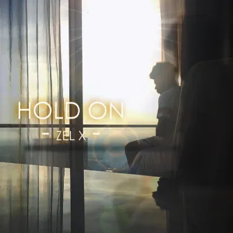 Hold On by Zel X