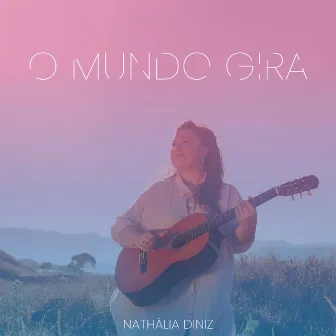 O Mundo Gira by NATHÁLIA DINIZ