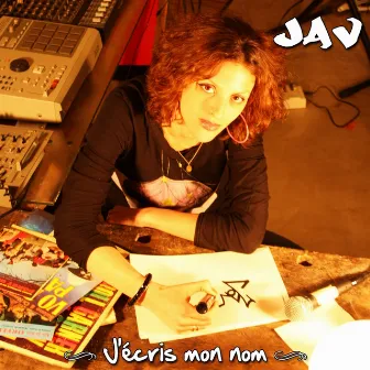 J'écris Mon Nom by Jav