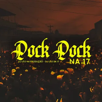 Pock Pock na 17 by Dj Leo na Produção