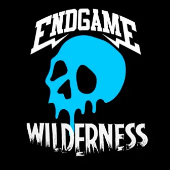 ENDGAME by Wilderness Bounty Hunters