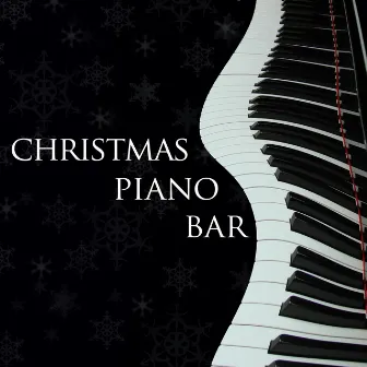 Christmas Piano Bar - Easy Listening Piano Melodies to Relax at Christmas Time by Love Songs Piano Songs