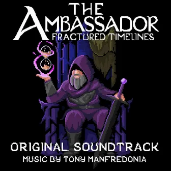 The Ambassador: Fractured Timelines - Official Soundtrack by Tony Manfredonia