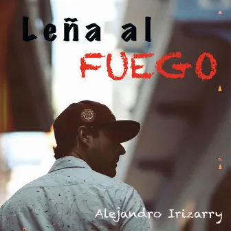 Leña Al Fuego by Alejandro Irizarry