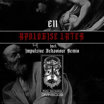 Apologise Later by E11