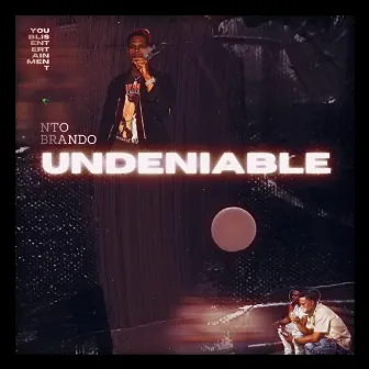 Undeniable by NTO Brando