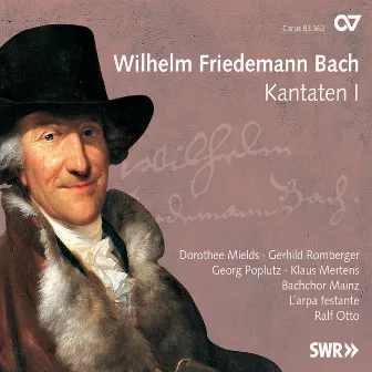 Wilhelm Friedemann Bach: Kantaten I by Gerhild Romberger