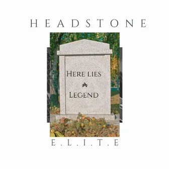 Headstone by E.L.I.T.E