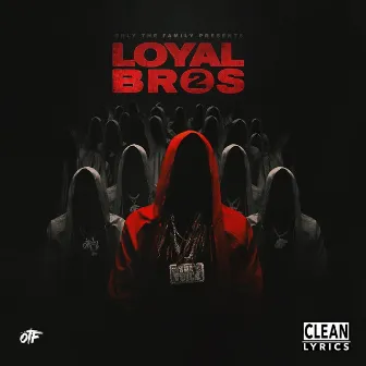 Lil Durk Presents: Loyal Bros 2 by Only The Family