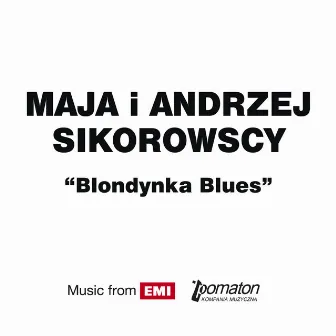 Blondynka Blues (Radio Version) by Maja Sikorowska