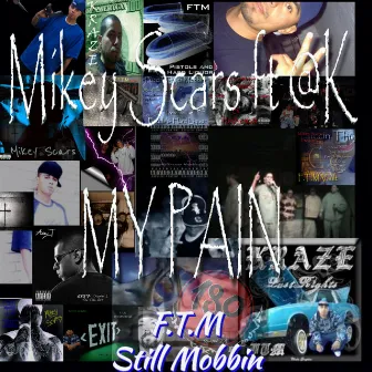 My Pain by Mikey Scars