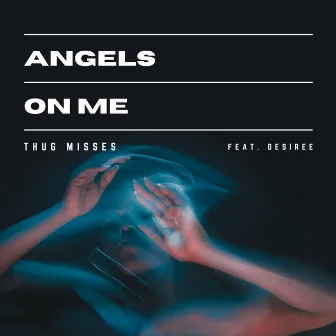 Angels On Me by Thug Misses