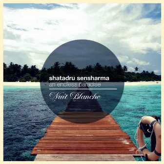 An Endless Paradise by Shatadru Sensharma