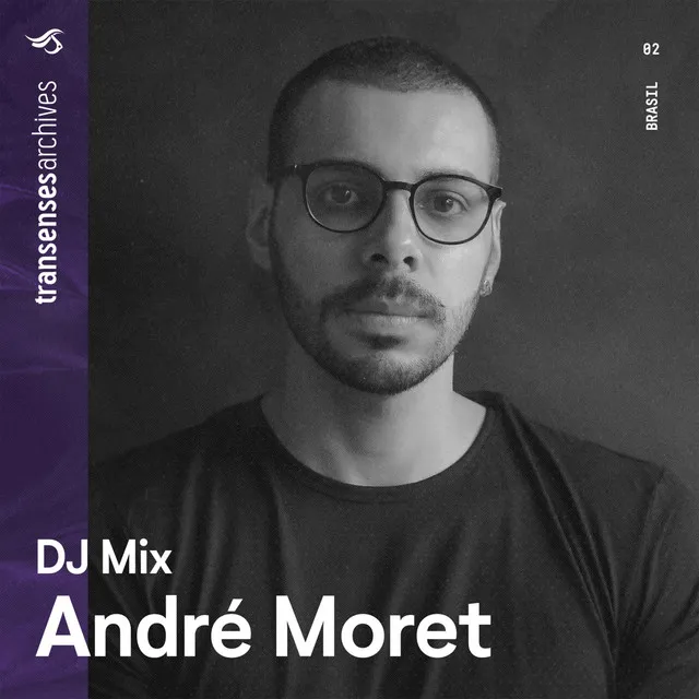 Transenses Archives - Presents Andre Moret (DJ Mix)