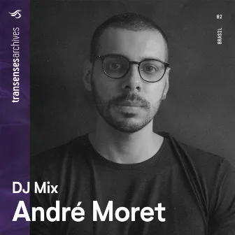 Transenses Archives - Presents Andre Moret (DJ Mix) by 