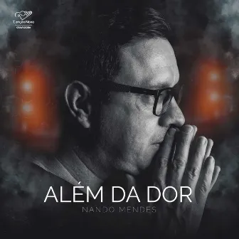 Além da Dor by Nando Mendes