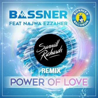 Power of Love (feat. Sunwill Richards & Najwa Ezzaher) [Remix] by Bassner