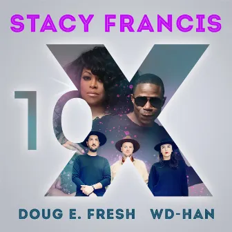 10X by Stacy Francis