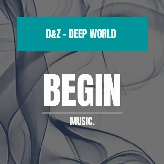 Deep World by D&Z