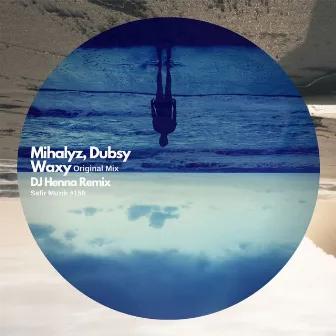 Waxy by Dubsy