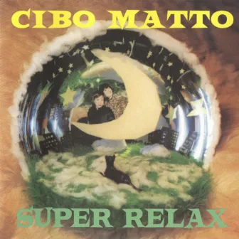 Super Relax by Cibo Matto