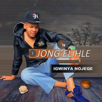 Igwinya Nojeqe by Ijong'elihle