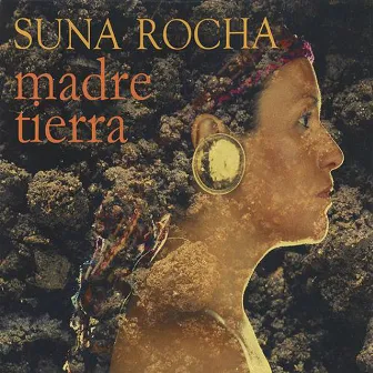 Madre Tierra by Suna Rocha