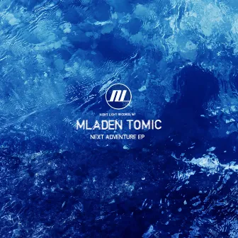 Next Adventure EP by Mladen Tomic