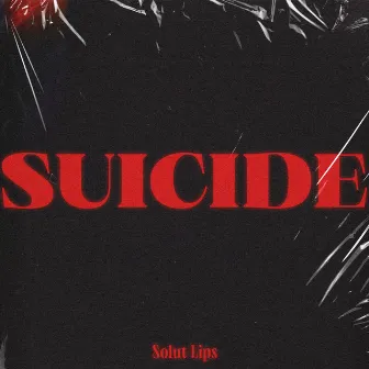 Suicide by Solut Lips