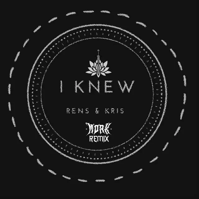 I knew (Mork Remix)