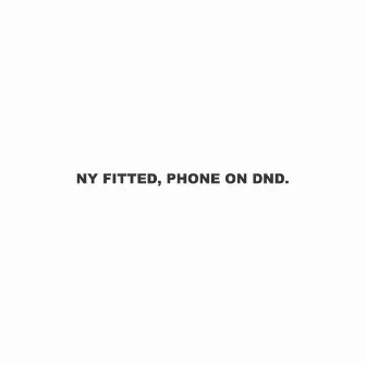 NY Fitted, Phone On DND by Vitamin Boy