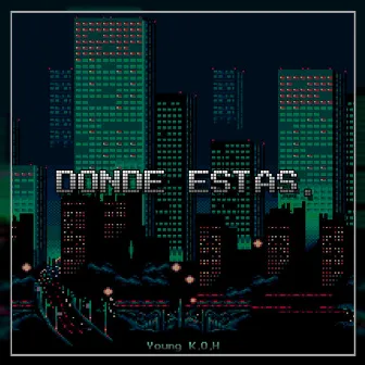 Donde Estas. by Young K.O.H