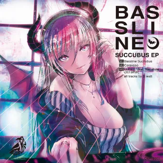 BASSLINE SUCCUBUS by D.watt