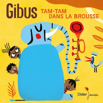 Tam-tam dans la brousse by Gibus