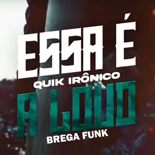 Essa É a Loud - Brega Funk