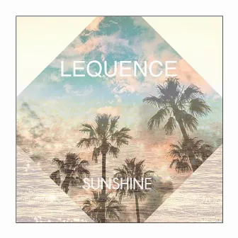 Sunshine by Lequence