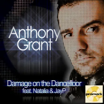 Damage on the Dance Floor by Anthony Grant