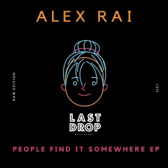 People find it somewhere EP by Alex Rai