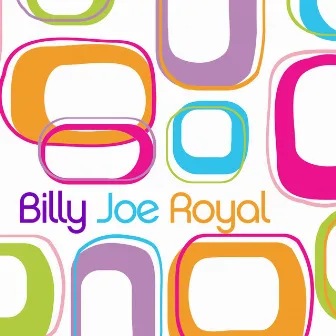 Billy Joe Royal by Billy Joe Royal