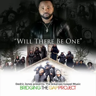 Will There Be One by Dedric Jones