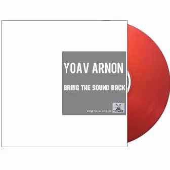 Bring The Sound Back by YoAv Arnon