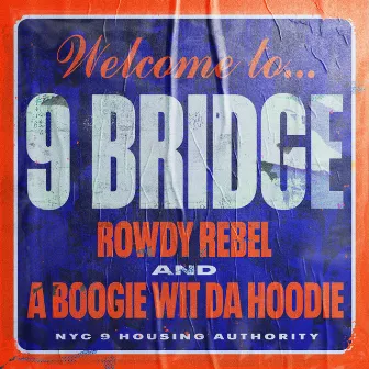 9 Bridge by Rowdy Rebel