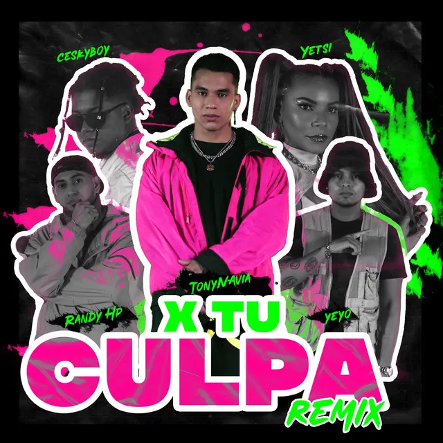 X Tu Culpa (Ft. Yetsy, Randy Ho, Yeyo & Ceskyboy)