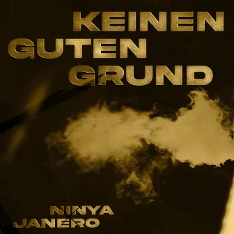 Keinen Guten Grund by Ninya