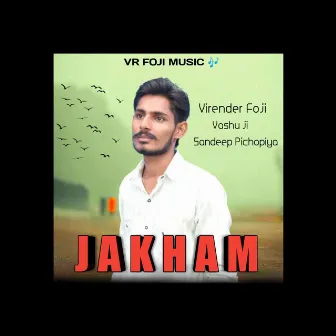 Jakham by Virander Foji