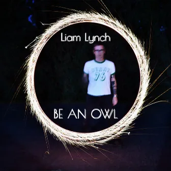 Be an Owl by Liam Lynch